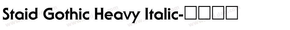 Staid Gothic Heavy Italic字体转换